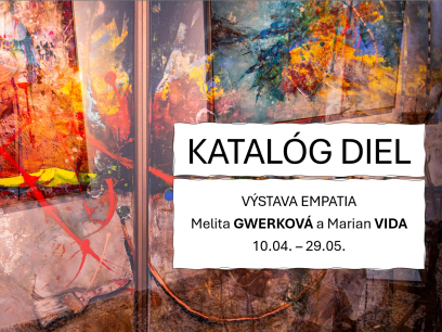 Katalóg diel z výstavy Gwerková a Vida: Empatia